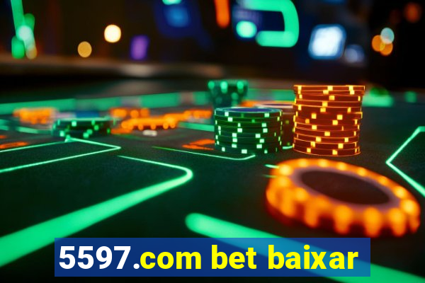 5597.com bet baixar